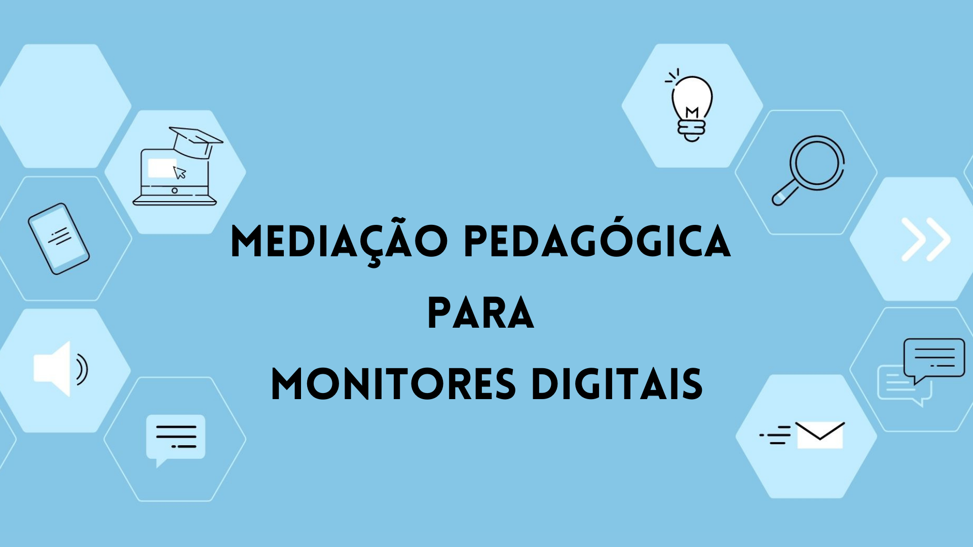 Mediação Pedagógica para Monitores Digitais III - 2021