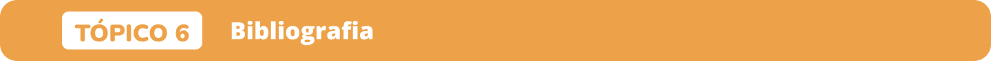 Tópico 6 Bibliografia